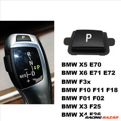BMW X5 X6(E70/E71) és F széria Automata váltókar P gomb fekete
