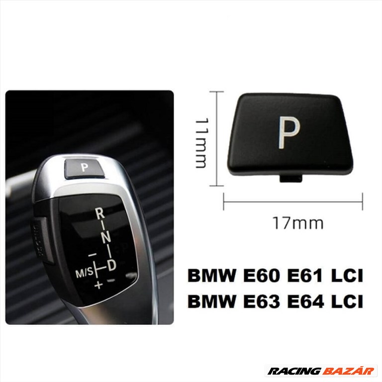 BMW E60 E61 E63 E64 Automata váltókar P gomb 1. kép