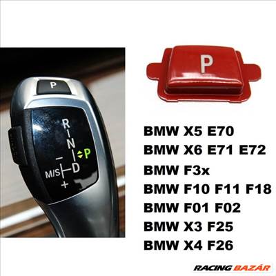 BMW X5 X6 (E70/E71) és F széria Automata váltókar P gomb Piros