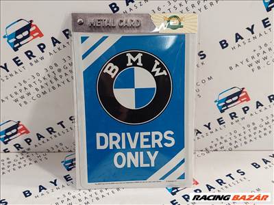 BMW Drivers only fémplakát fém képeslap tábla (10x14cm) (A00111)