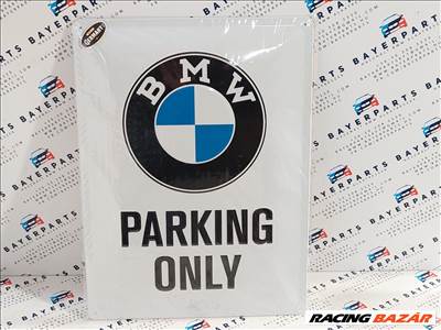 BMW parking only fémplakát fém tábla (30X40CM)