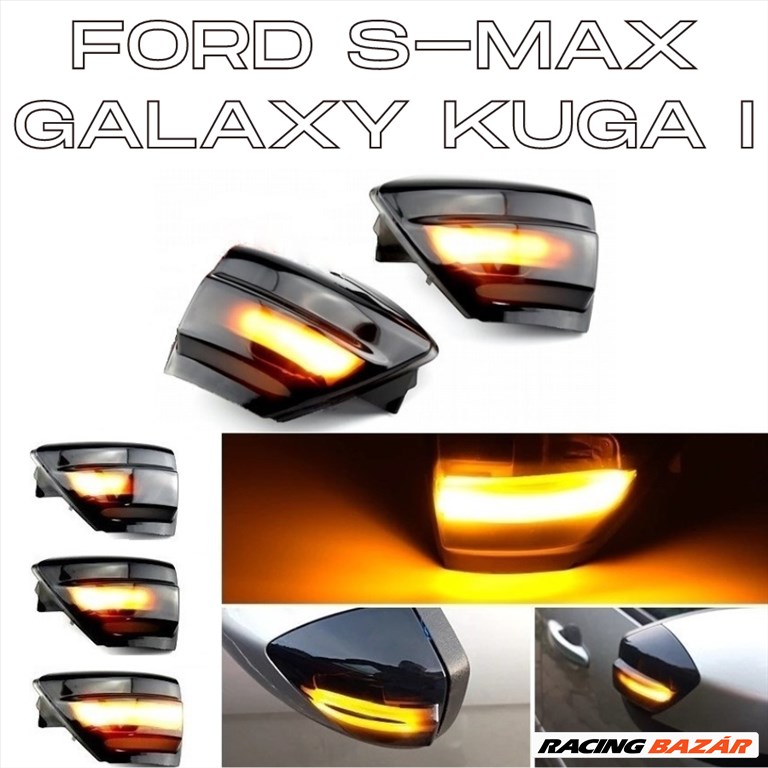 Ford S-Max C-Max Kuga Galaxy dinamikus LED - LEDES Tükör Index futófényes tükörindex 1405019 2057115✔️ 1. kép
