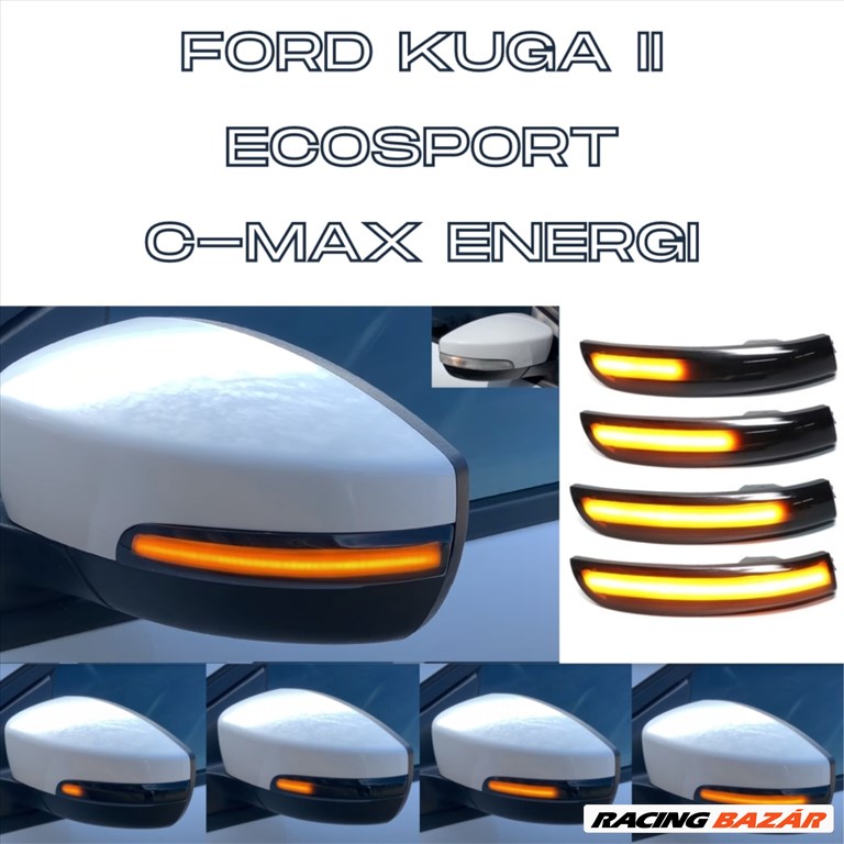 Ford Kuga II 2 MK2 Ecosport C-Max Energi dinamikus LED - LEDES Tükör Index futófényes tükörindex 1806305 1806306✔️ 1. kép