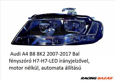  Audi A4 B8 8K2 2007-2017 Bal fényszóró H7-H7-LED irányjelzővel, motor nélkül, automata állítású -5/06 8K0941029