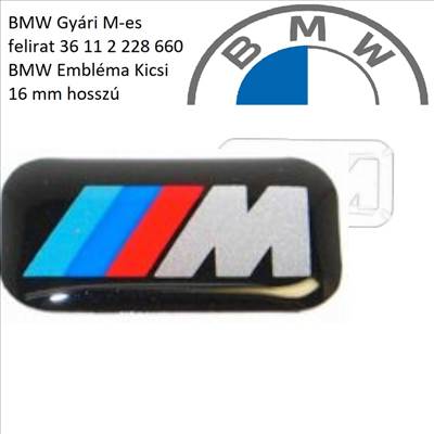 BMW Gyári M-es felirat 36 11 2 228 660 BMW Embléma Kicsi 16 mm hosszú