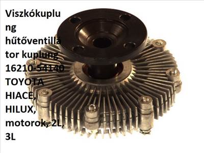 Toyota Hiace Viszkókuplung hűtőventillátor kuplung 16210-54140 TOYOTA HIACE, HILUX, motorok, 2L, 3L