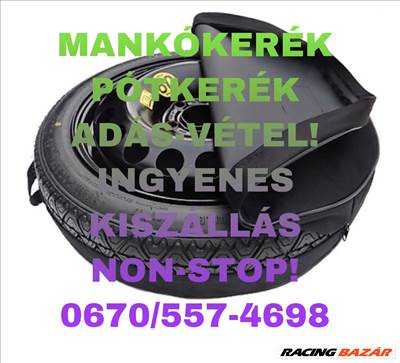 Mankólerék Pótkerék Autómankókerék Emelő Kerékkulcc Adás Vétel Csere Hétvégén Is ujpotkerek2025 06705574698