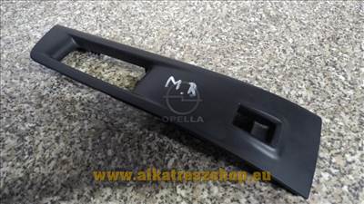 Opel Meriva B jobb első ablakemelő kapcsoló keret 13266041