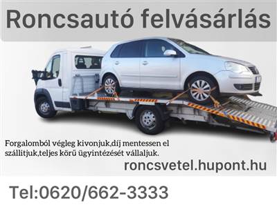 Roncsautó felvásárlás  , Bontásra szánt autók vétele , Öreg autó felvásárlás