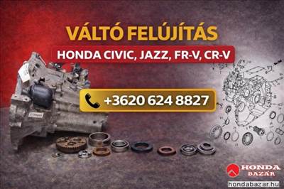 HONDA VÁLTÓ FELÚJÍTÁS, A RÉSZLETEKÉRT HÍVJA AZ ÜGYFÉLSZOLGÁLAATOT