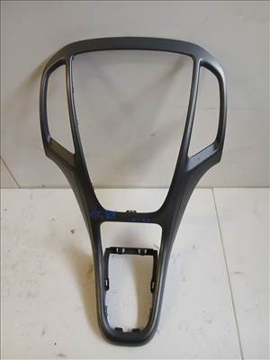opel astra j 2009-2015 középkonzol keret   13257562