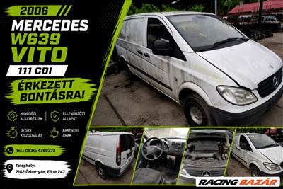 2006 Mercedes VITO W639 111 CDi  2.1 diesel, manuális - ÉRKEZETT BONTÁSRA! 