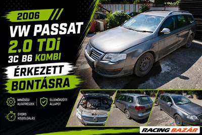 2006 VW Passat kombi 3C B6 2.0 diesel, manuális 6 sebességes - ÉRKEZETT BONTÁSRA! 