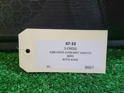 Suzuki S-cross Jobb hátsó Ajtó Kárpit 47-33 8307661m01an9