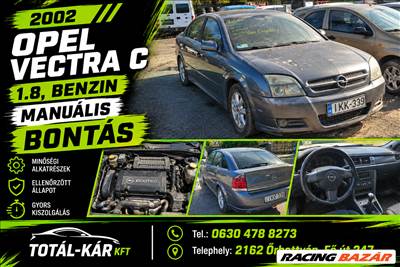 2002 Opel Vectra C 1.8 benzin, manuális - ÉRKEZETT BONTÁSRA! 